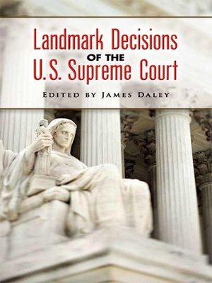Landmark Decisions Of The U S Supreme Court By James Daley 183 Overdrive Rakuten Overdrive